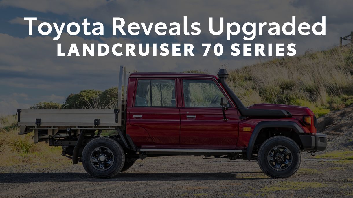 Toyota Reveals Upgraded LandCruiser 70 Series