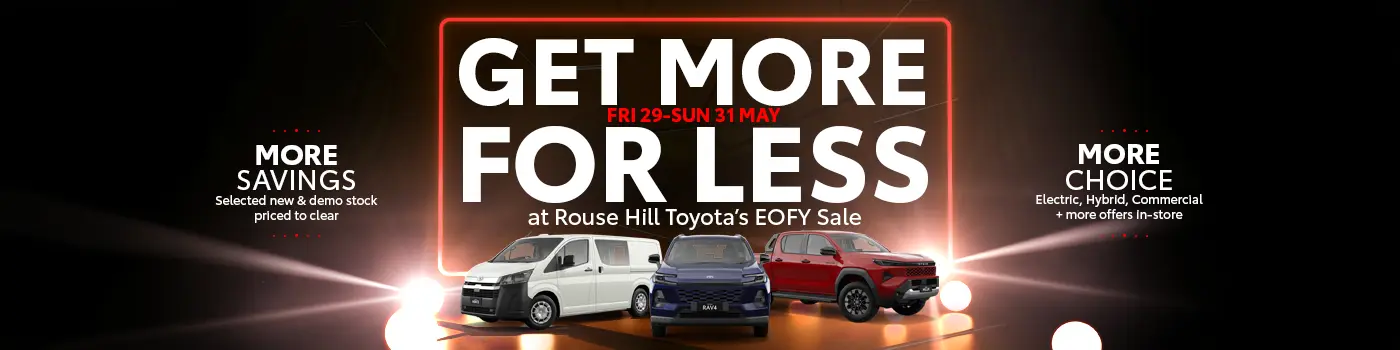 Get MORE for LESS at Rouse Hill Toyota